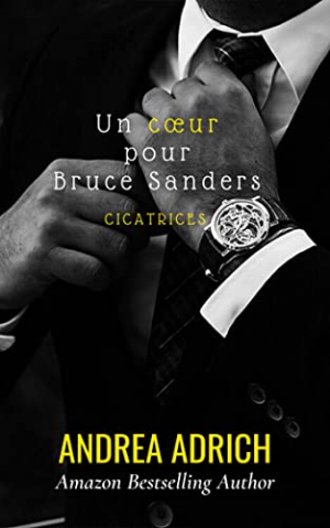 Cicatrices, Tome 1 : Un cœur pour Bruce Sanders