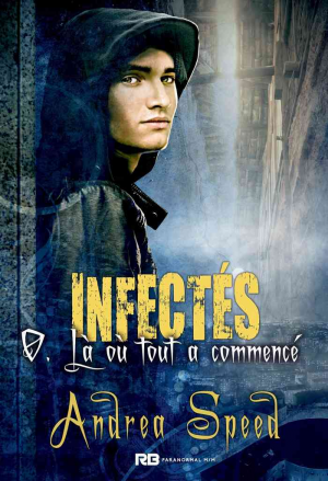 Infectés, Tome 0.5 : Là où tout a commencé