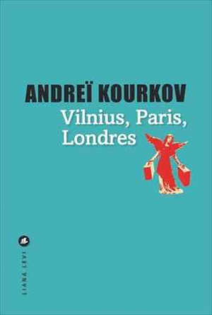 Vilnius, Paris, Londres