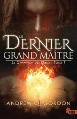 Le Dernier Grand Maître, Tome 1