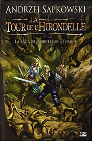 La saga du sorceleur, tome 4 : La Tour de l’hirondelle