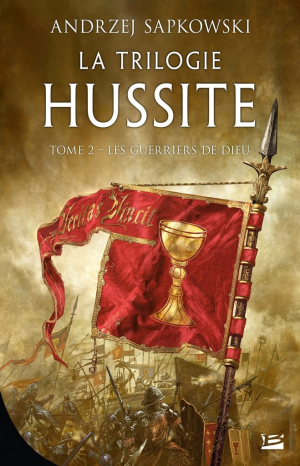 La trilogie Hussite, tome 2 : Les guerriers de Dieu