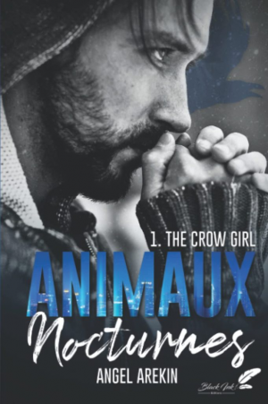 Animaux nocturnes, Tome 1 : The Crow Girl