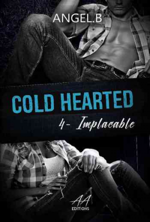 Cold Hearted – Tome 4 : Implacable