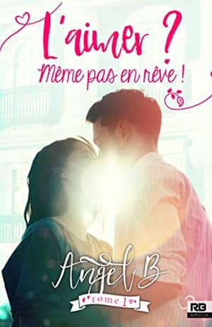 L’aimer ?, Tome 1