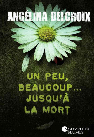 Un peu, beaucoup…. jusqu’à la mort
