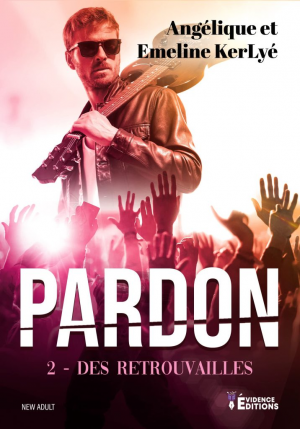 Pardon, Tome 2 : Des retrouvailles