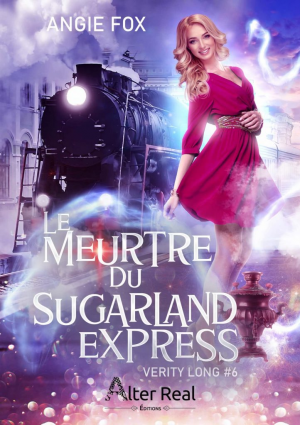 Verity Long, Tome 6 : Le Meurtre du Sugarland Express