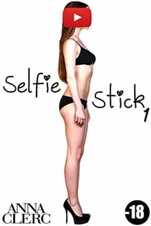 Selfie Stick – L’intégrale
