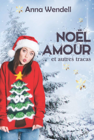 Noël, amour et autres tracas