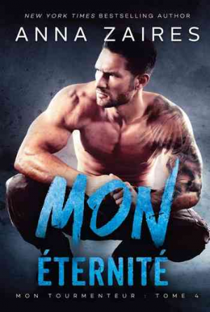 Mon tourmenteur, tome 4 : Mon Eternité