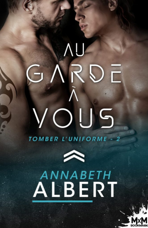 Tomber l’uniforme, Tome 2 : Au garde à vous