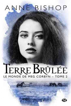 Le Monde de Meg Corbyn, Tome 2 : Terre brûlée