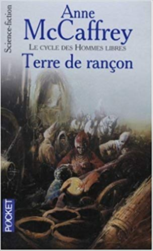 Le cycle des hommes libres, tome 4 : Terre de rançon