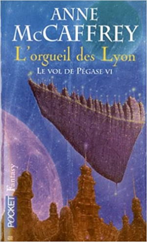 Le vol de Pégase, Tome 6 : L’orgueil des Lyon