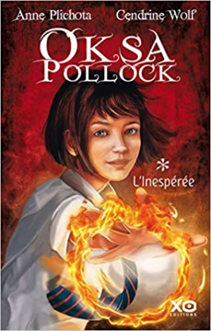 Oksa Pollock, Tome 1 : L’Inespérée