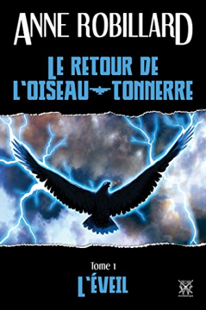 Le retour de l’Oiseau-tonnerre – 01 – L’Eveil