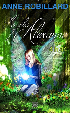 Les ailes d’Alexanne 01 : 4h44