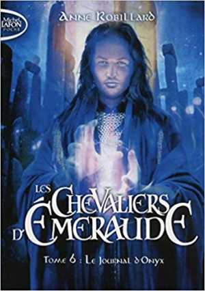 Les Chevaliers d’Emeraude – tome 6 Le journal d’Onyx