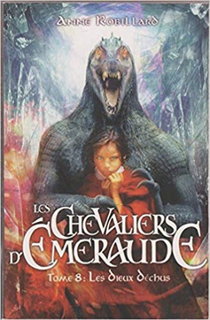 Les Chevaliers d’Emeraude – Tome 8 Les Dieux Déchus