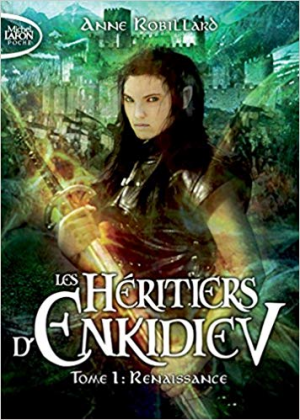Les Héritiers d’Enkidiev, Tome 1: Renaissance