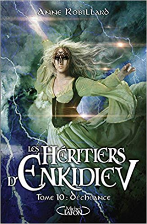 Les Héritiers d’Enkidiev, Tome 10: Déchéance