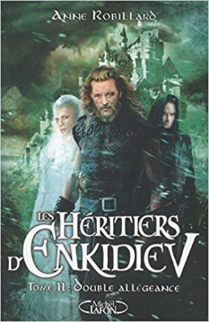 Les Héritiers d’Enkidiev, Tome 11: Double Allégeance