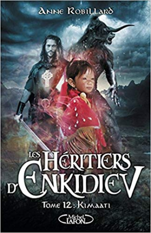 Les Héritiers d’Enkidiev, Tome 12: Kimaati