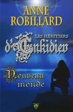 Les Héritiers d’Enkidiev, Tome 2: Nouveau monde