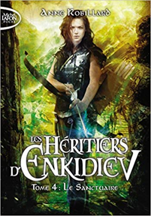 Les Héritiers d’Enkidiev, Tome 4: Le sanctuaire