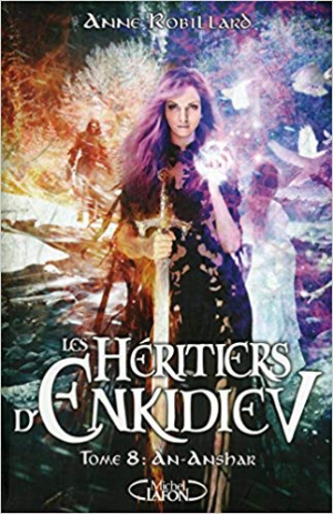 Les Héritiers d’Enkidiev, Tome 8: An-Anshar