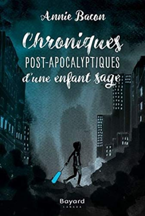 Chroniques Post-Apocalyptiques d’une enfant sage