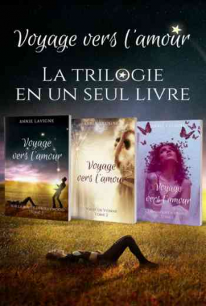 Voyage vers l’amour : La trilogie complète