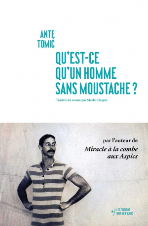 Qu’est-ce qu’un homme sans moustache ?