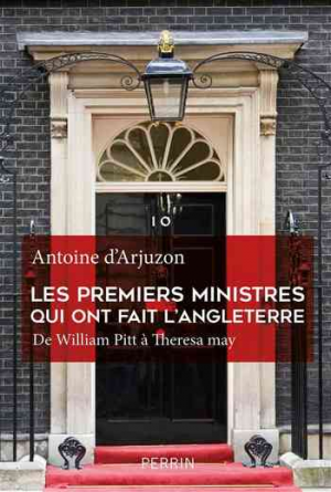 Les premiers ministres qui ont fait l’Angleterre