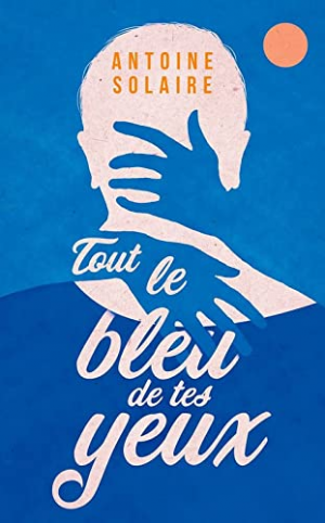 Tout le bleu de tes yeux