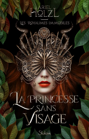 Les Royaumes immobiles, Tome 1 : La Princesse sans visage