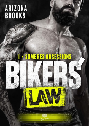 Bikers’ Law, Tome 1 : Sombres obsessions