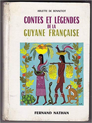 Contes et legendes de la Guyane francaise