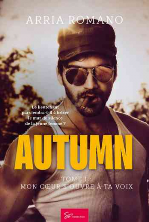 Mon Coeur S’Ouvre À Ta Voix – Tome 1, Autumn