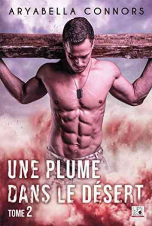 Une plume dans le désert, Tome 2