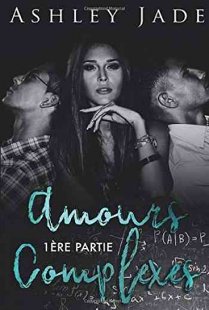 Amours complexes, Partie 1