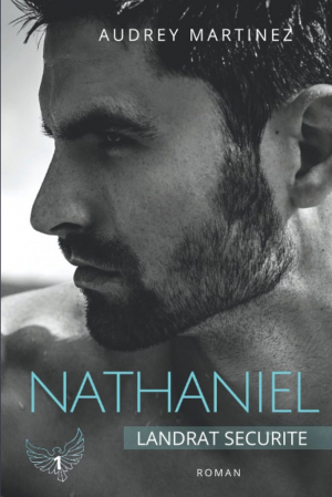 Landrat Sécurité, Tome 1 : Nathaniel