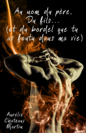 Au nom du père, du fils… (et du bordel que tu as foutu dans ma vie)