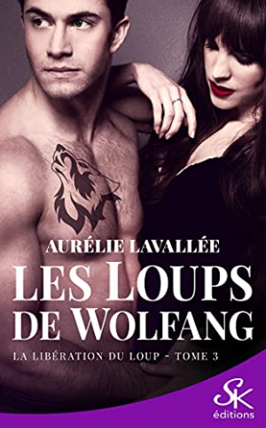 Les Loups de Wolfang, Tome 3 : La Libération du loup
