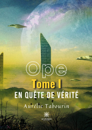 Ope, Tome 1 : En quête de vérité
