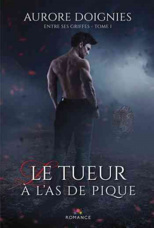 Entre ses griffes, Tome 1 : Le Tueur à l’as de pique