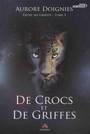 Entre ses griffes, Tome 3 : De crocs et de griffes
