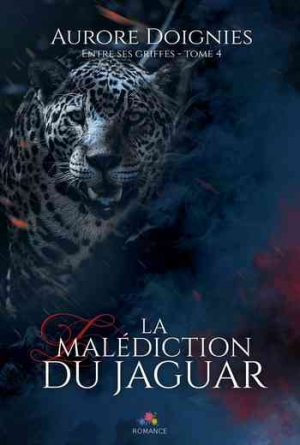 Entre ses griffes, Tome 4 : La Malédiction du jaguar