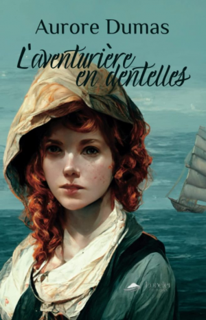 L’aventurière en dentelles